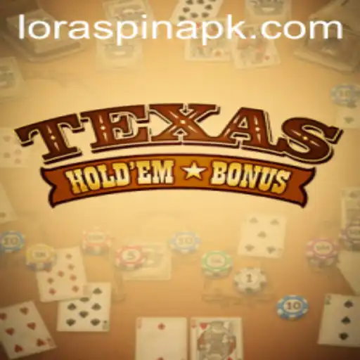 Exploring Texas Hold'em Bonus: The Thrilling Poker Variant with LORASPIN Strategies